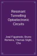 Resonant Tunnelling Optoelectronic Circuits