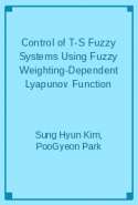 Control of T-S Fuzzy Systems Using Fuzzy Weighting-Dependent Lyapunov Function