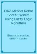 FIRA Mirosot Robot Soccer System Using Fuzzy Logic Algorithms