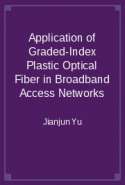 Application of Graded-Index Plastic Optical Fiber in Broadband Access Networks