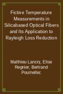 Fictive Temperature Measurements in Silicabased Optical Fibers and Its Application to Rayleigh Loss Reduction