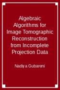 Algebraic Algorithms for Image Tomographic Reconstruction from Incomplete Projection Data