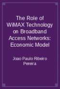 The Role of WiMAX Technology on Broadband Access Networks: Economic Model