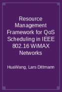 Resource Management Framework for QoS Scheduling in IEEE 802.16 WiMAX Networks