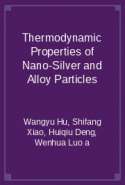 Thermodynamic Properties of Nano-Silver and Alloy Particles