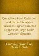 Qualitative Fault Detection and Hazard Analysis Based on Signed Directed Graphs for Large-Scale Complex Systems