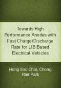 Towards High Performance Anodes with Fast Charge/Discharge Rate for LIB Based Electrical Vehicles