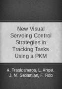 New Visual Servoing Control Strategies in Tracking Tasks Using a PKM