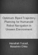 Optimum Biped Trajectory Planning for Humanoid Robot Navigation in Unseen Environment