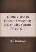 Robot Vision in Industrial Assembly and Quality Control Processes