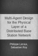 Multi-Agent Design for the Physical Layer of a Distributed Base Station Network