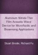 Aluminum Nitride Thin Film Acoustic Wave Device for Microfluidic and Biosensing Applications