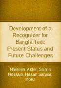 Development of a Recognizer for Bangla Text: Present Status and Future Challenges