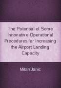 The Potential of Some Innovative Operational Procedures for Increasing the Airport Landing Capacity