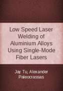 Low Speed Laser Welding of Aluminium Alloys Using Single-Mode Fiber Lasers