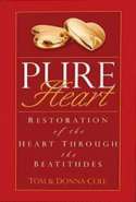 Pure Heart - Restoration of the Heart Through the Beatitudes