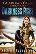 Guardian Core Chronicles Darkess Rises
