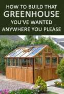 How to Build That Greenhouse You've Wanted Anywhere You Please