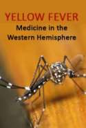 Yellow Fever: Medicine in the Western Hemisphere