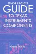 Senior Project Guide to Texas Instruments Components
