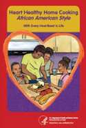 Heart Healthy Home Cooking African American Style - With Every Heartbeat is Life