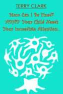 Mom Can I be Fixed?  'ADHD' Your Child Needs Your Immediate Attention sd