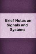 Derived copy of Brief Notes on Signals and Systems