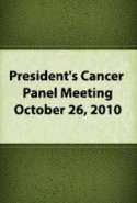 President's Cancer Panel Meeting: October 26, 2010