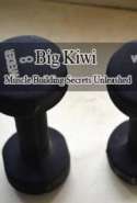 Bigkiwi Muscle Building Secrets Unleashed