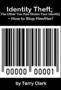 Identity Theft: The Other you has Stolen Your Identity ~ How to Stop Him/Her!