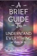 A Brief Guide to Understand Everything