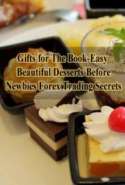 Gifts for the Book-Easy Beautiful Desserts