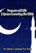 Purpose of Life | Quran Learning for Kids