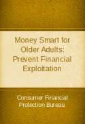 Money Smart for Older Adults: Prevent Financial Exploitation