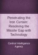 Penetrating the Iron Curtain: Resolving the Missile Gap with Technology