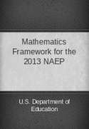 Mathematics Framework for the 2013 NAEP