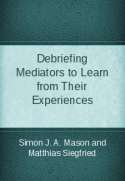 Debriefing Mediators to Learn from Their Experiences