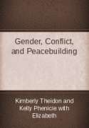 Gender, Conflict, and Peacebuilding
