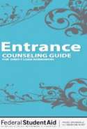 Entrance Counseling Guide for Direct Loan Borrowers [Dec 2013]
