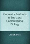Geometric Methods in Structural Computational Biology