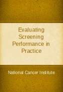 Evaluating Screening Performance in Practice