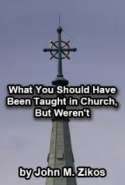 What You Should Have Been Taught in Church, but Weren't
