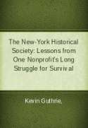 The New-York Historical Society: Lessons from One Nonprofit’s Long Struggle for Survival