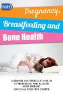 Pregnancy, Breastfeeding and Bone Health
