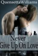 Never Give up on Love