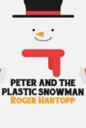 Peter and the Plastic Snowman