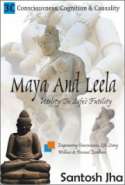 Maya And Leela: Utility in Life’s Futility