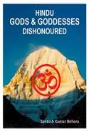 Hindu Gods and Goddesses Dishonoured