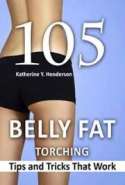 105 Belly Fat Torching Tips and Tricks That Work