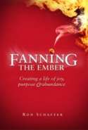 Fanning The Ember - Creating a Life of Joy, Purpose and Abundance
